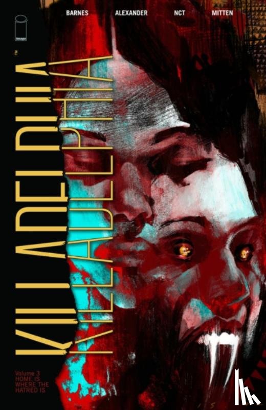 Barnes, Rodney - Killadelphia, Volume 3: Home is Where the Hatred Is