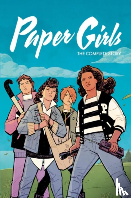 Vaughan, Brian K - Paper Girls: The Complete Story