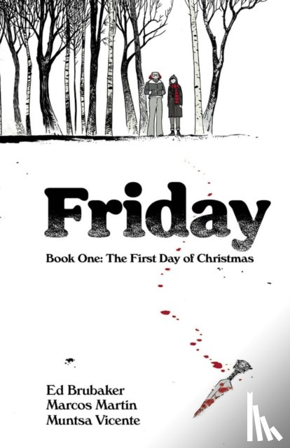 Brubaker, Ed - Friday, Book One: The First Day of Christmas