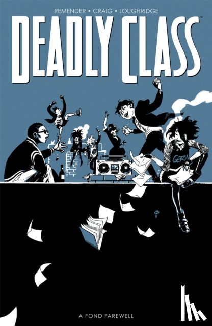 Remender, Rick - Deadly Class, Volume 11: A Fond Farewell