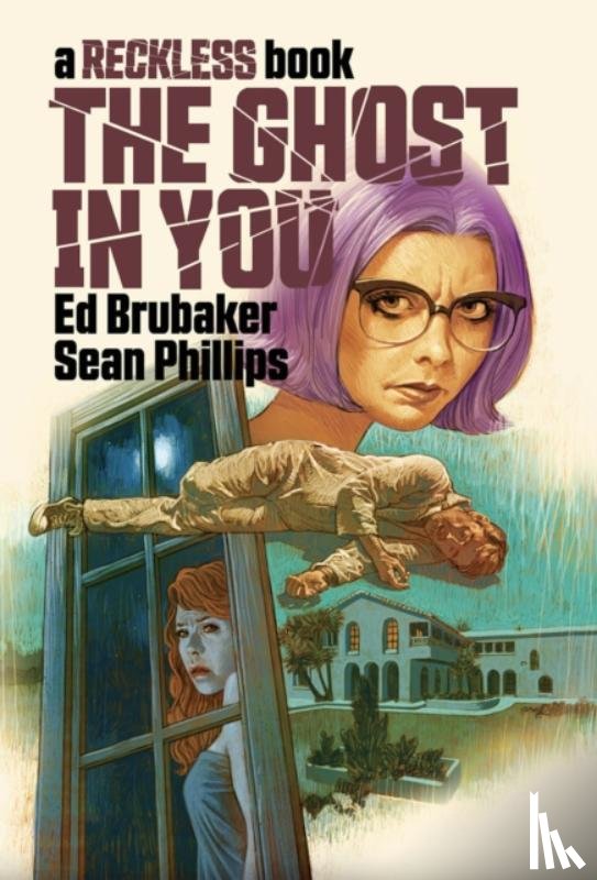 Brubaker, Ed - The Ghost in You: A Reckless Book