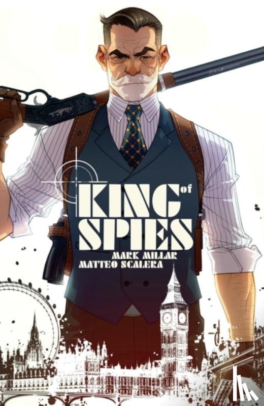 Millar, Mark, Pearson, Jason, Robinson, Jimmie - King of Spies, Volume 1