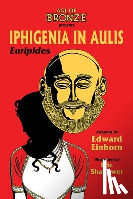 Einhorn, Edward, Euripides - Iphigenia In Aulis, The Age of Bronze Edition