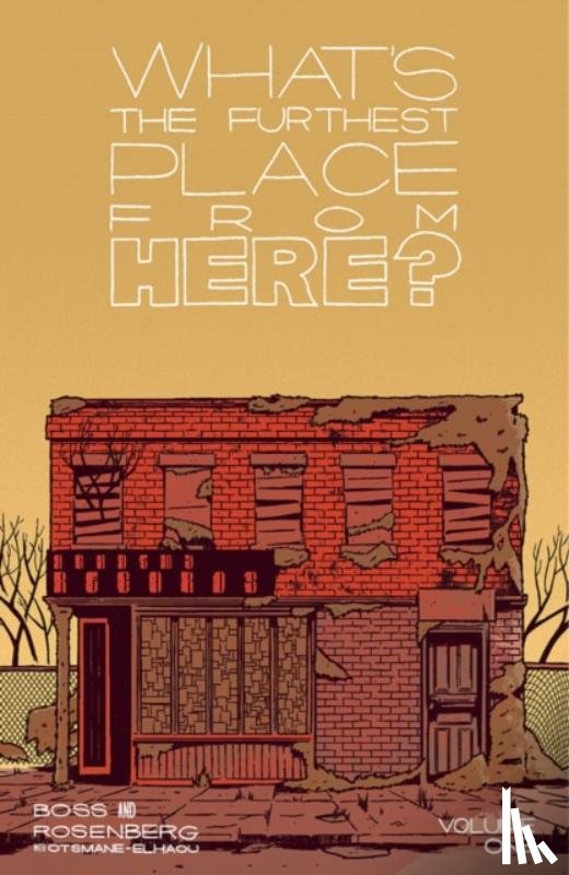 Rosenberg, Matt - What's The Furthest Place From Here, Volume 1