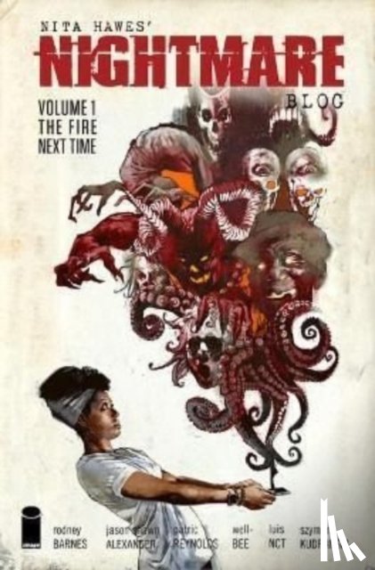Barnes, Rodney - Nita Hawes' Nightmare Blog, Volume 1: The Fire Next Time