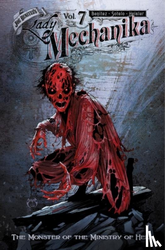Benitez, Joe - Lady Mechanika, Volume 7: The Monster of the Ministry of Hell