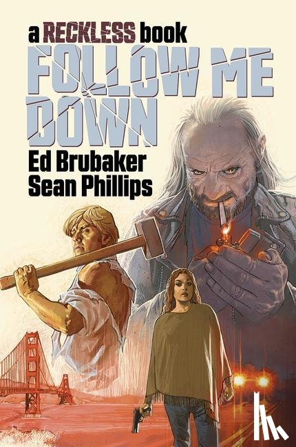 Brubaker, Ed - Follow Me Down: A Reckless Book