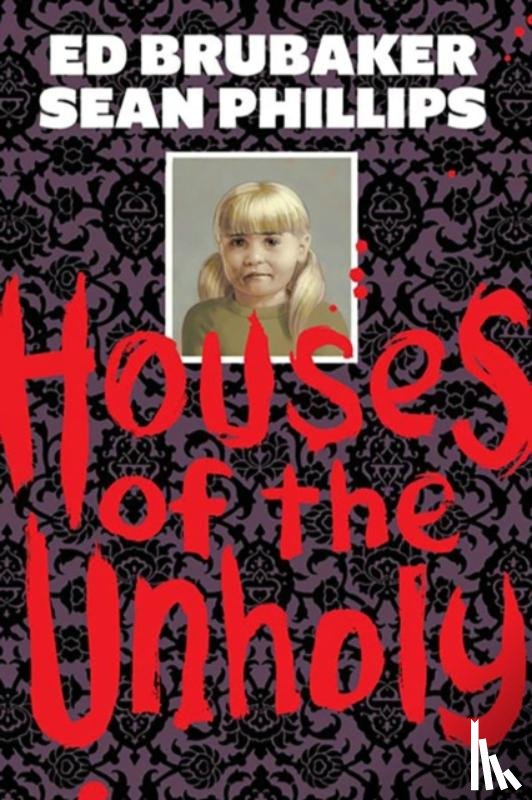 Brubaker, Ed - Houses of the Unholy