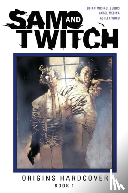 Bendis, Brian Michael - Sam and Twitch Origins Book 1