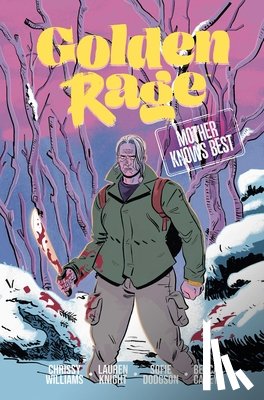 Williams, Chrissy - Golden Rage Volume 2: Mother Knows Best