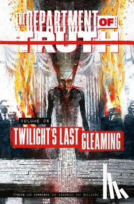 IV, James Tynion - The Department of Truth Volume 6: Twilight's last Gleaming