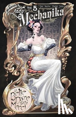 Chen, M. M. - Lady Mechanika Volume 5: La Belle Dame Sans Merci