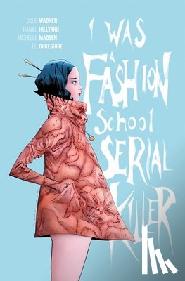 Wagner, Doug - I Was a Fashion School Serial Killer