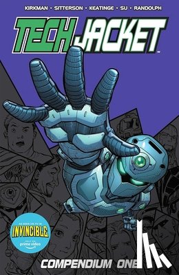 Kirkman, Robert, Keatinge, Joseph, Sitterson, Aubrey - Tech Jacket Compendium Vol. 1