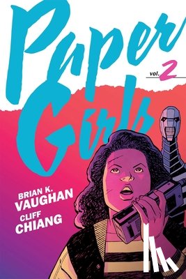 Vaughan, Brian K - Paper Girls Backpack Edition Vol. 2