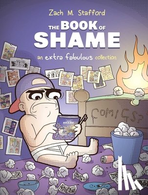 Stafford, Zach M. - THE BOOK OF SHAME: AN EXTRA FABULOUS COLLECTION