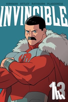 Kirkman, Robert - Invincible Volume 13 (New Edition)