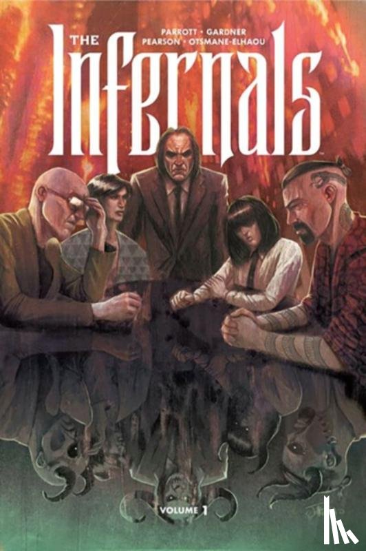 Parrott, Ryan, Gardner, Noah - The Infernals Volume 1