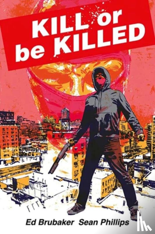 Brubaker, Ed - Kill or Be Killed Compendium