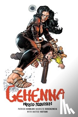 Kindlon, Patrick - Gehenna: Naked Aggression