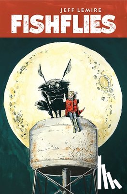 Lemire, Jeff - Fishflies