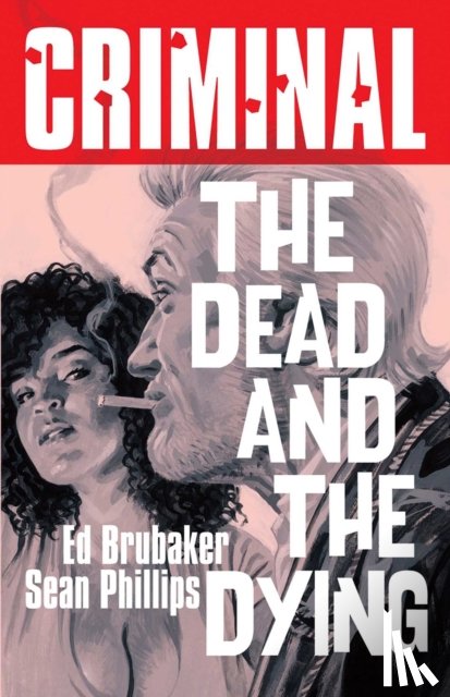 Brubaker, Ed - Criminal Volume 3: The Dead and The Dying (New Edition)