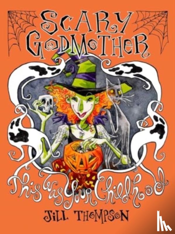 Thompson, Jill - Scary Godmother Compendium : This Was Your Childhood