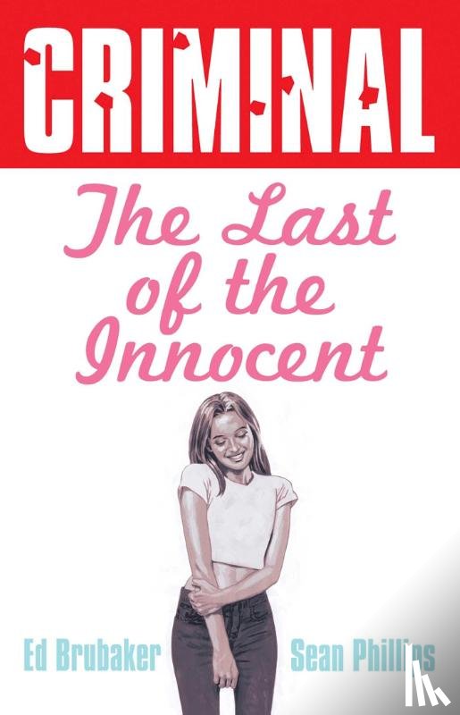Brubaker, Ed - Criminal Volume 6: Last of the Innocent (New Edition)