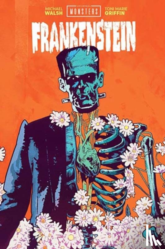 Walsh, Michael - Universal Monsters: Frankenstein