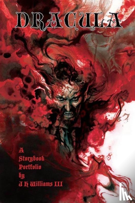 Williams III, J. H. - Dracula: A Storybook Portfolio