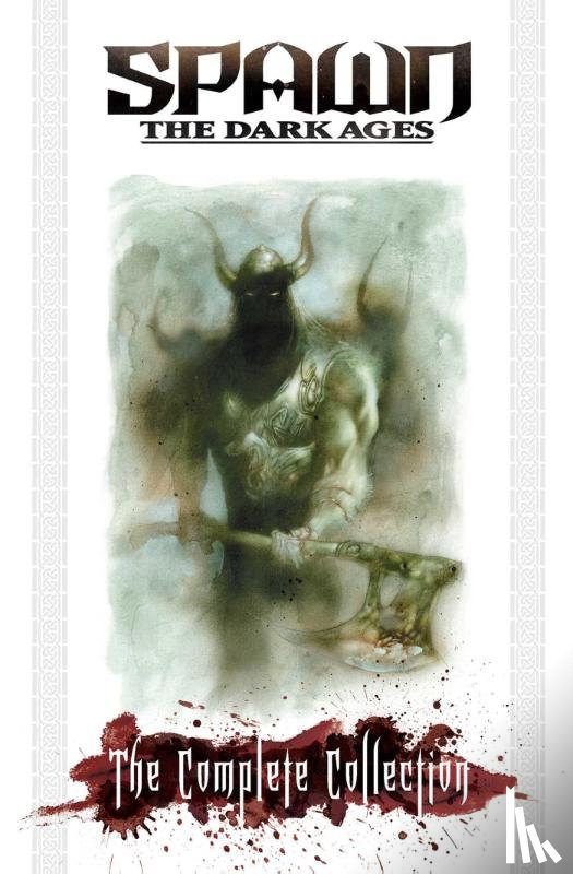 Holguin, Brian, Niles, Steve - Spawn the Dark Ages: The Complete Collection