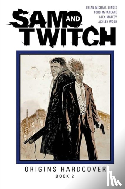 Bendis, Brian Michael, McFarlane, Todd - Sam and Twitch Origins Book 2