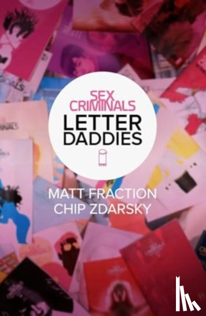 Fraction, Matt - Sex Criminals: The Collected Letter Daddies