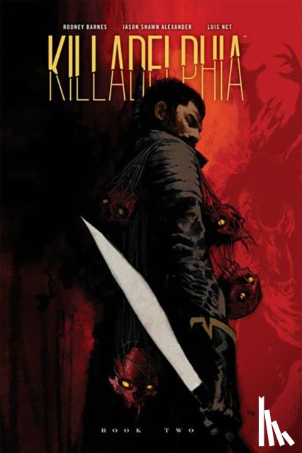 Barnes, Rodney - Killadelphia Deluxe Edition Book Two
