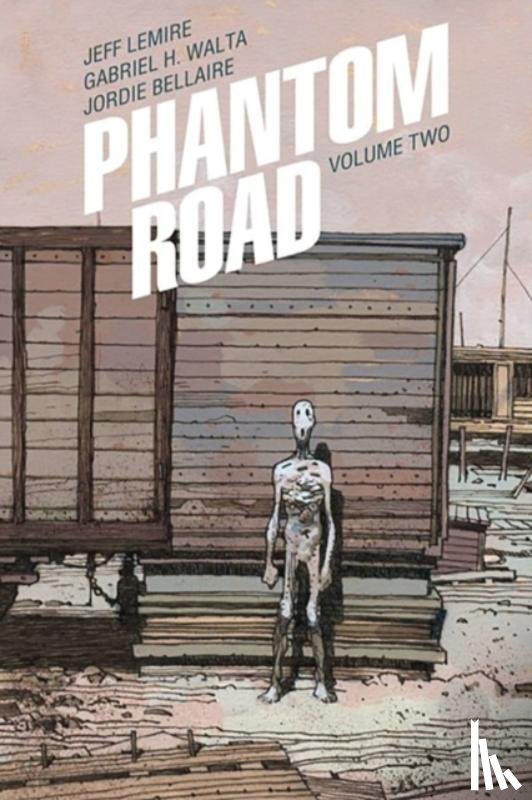 Lemire, Jeff - Phantom Road Volume 2