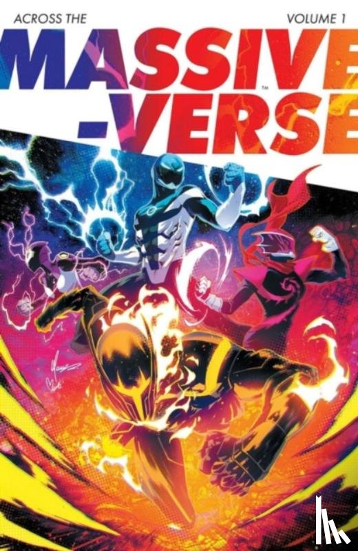 Higgins, Kyle, Parrott, Ryan, Flores, Melissa, Groom, Mat - Across the Massive-Verse Volume 1