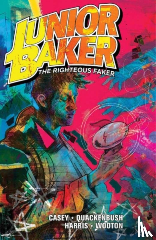 Casey, Joe - Junior Baker The Righteous Faker