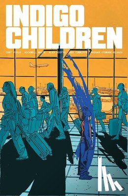 Pires, Curt, White, Rockwell - Indigo Children Volume 1