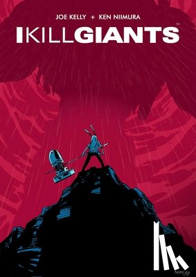 Kelly, Joe - I Kill Giants Fifteenth Anniversary Edition
