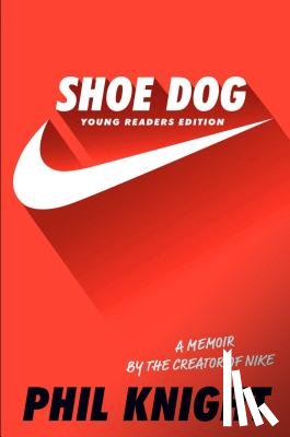 Knight, Phil - SHOE DOG YOUNG READERS/E