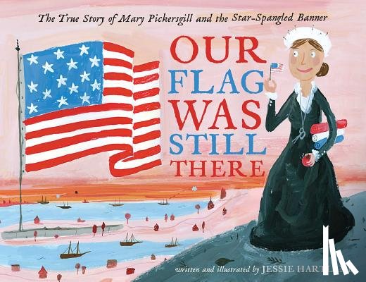 Hartland, Jessie - OUR FLAG WAS STILL THERE