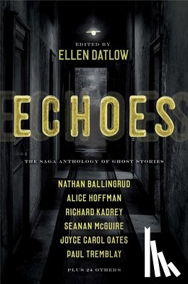 Datlow, Ellen - Echoes: The Saga Anthology of Ghost Stories