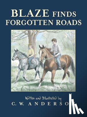 Anderson, C. W. - Blaze Finds Forgotten Roads