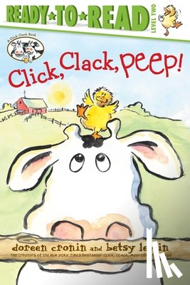Cronin, Doreen - Click, Clack, Peep!/Ready-to-Read Level 2