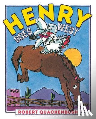 Robert Quackenbush - Henry Goes West
