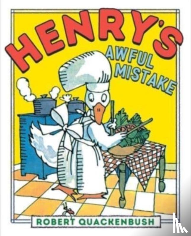 Quackenbush, Robert - Henry's Awful Mistake