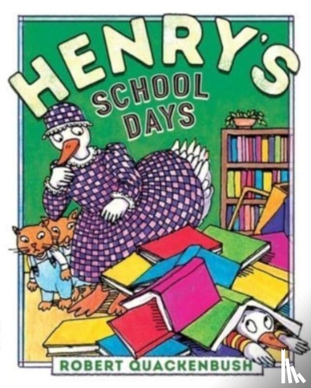 Quackenbush, Robert - Henry's School Days