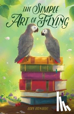 Leonardo, Cory - The Simple Art of Flying