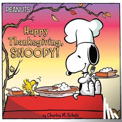 Schulz, Charles M. - Happy Thanksgiving, Snoopy!
