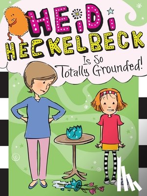 Coven, Wanda - Heidi Heckelbeck Is So Totally Grounded!